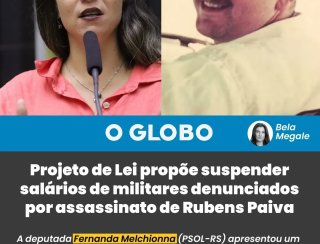 Projeto quer suspender salário de militares da ditadura